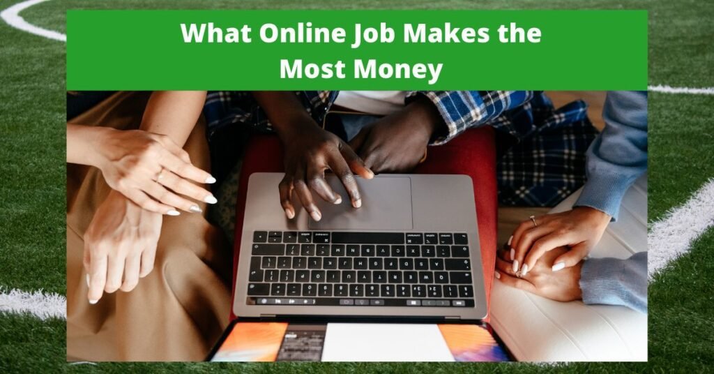 Online Job Makes the Most Money