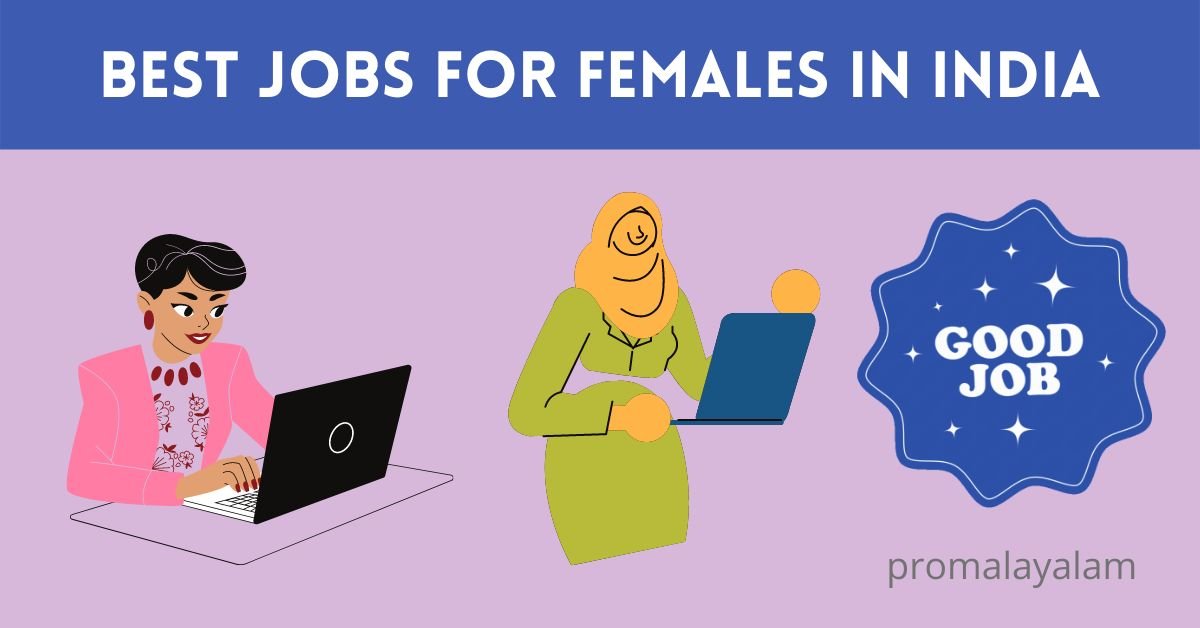 best Jobs For Females in India 2022