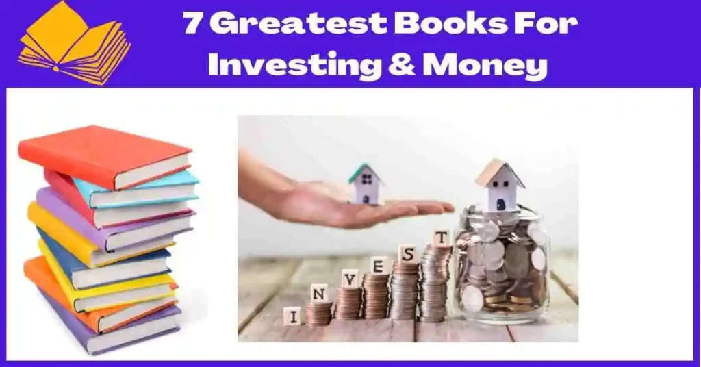 7 Greatest Books For Investing & Money