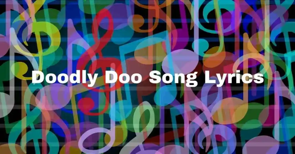 Doodly Doo Song Lyrics