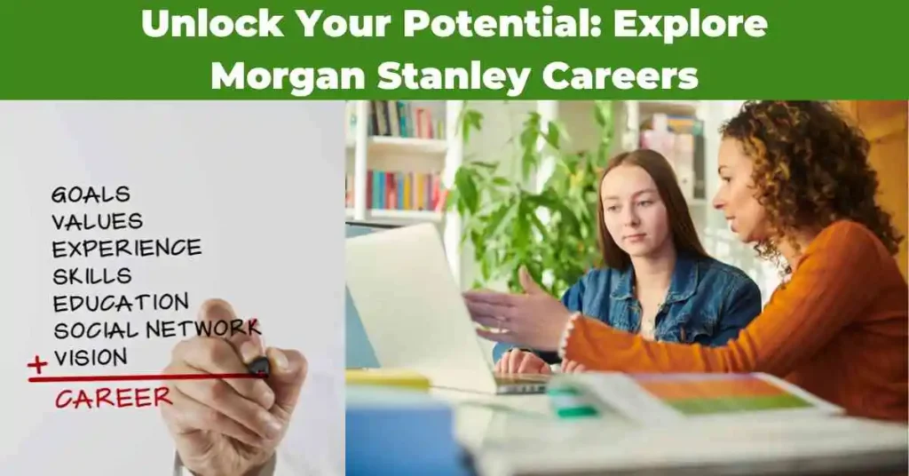Unlock Your Potential: Explore Morgan Stanley Careers
