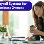 Best Payroll Systems for Small Business Owners