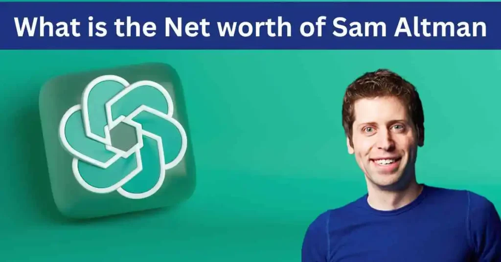 What is the net worth of Sam Altman